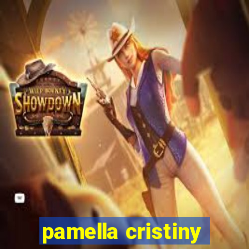 pamella cristiny